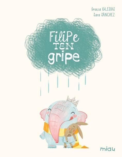 FILIPE TEN GRIPE, de IGLESIAS,GRACIA | portada del libro