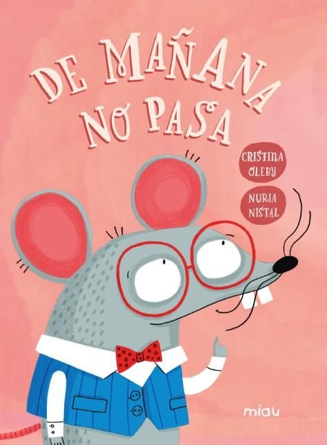 DE MAÑANA NO PASA, de OLEBY, CRISTINA | portada del libro
