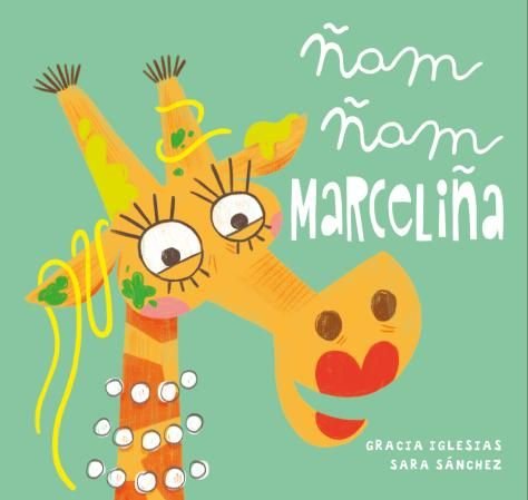 ÑAM ÑAM MARCELIÑA, de IGLESIAS,GRACIA | portada del libro