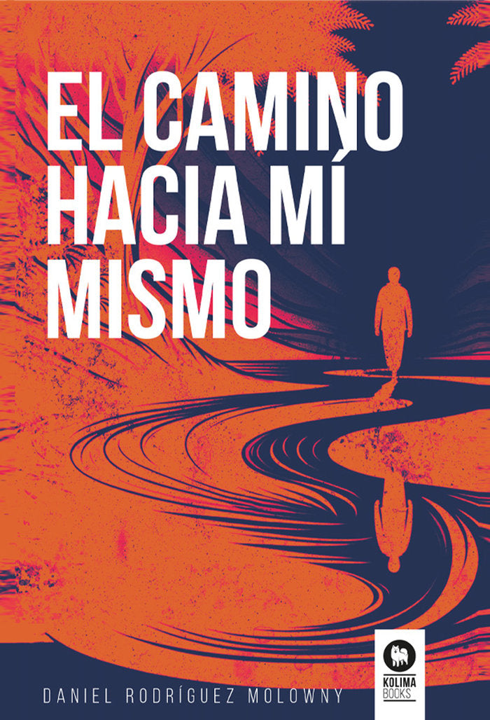 El camino hacia mí mismo, de Rodríguez Molowny,Daniel | portada del libro