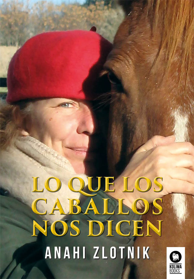 Lo que los caballos nos dicen, de Zlotik, Anahi | portada del libro