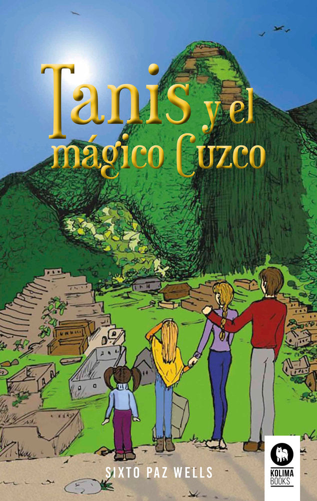 Tanis y el mágico Cuzco, de , Paz Wells, Sixto | portada del libro