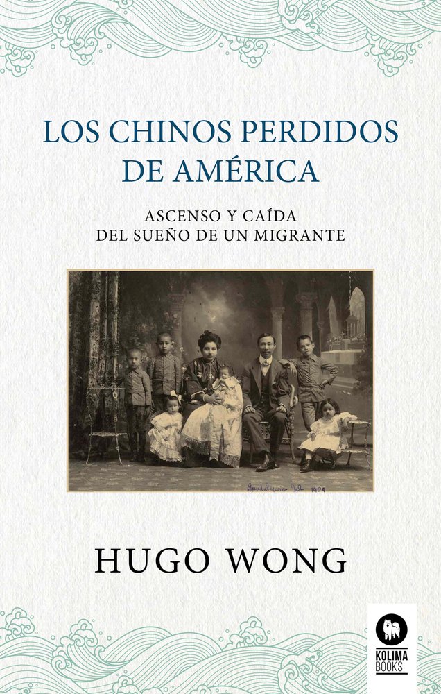 Los chinos perdidos de América, de , Wong, Hugo | portada del libro