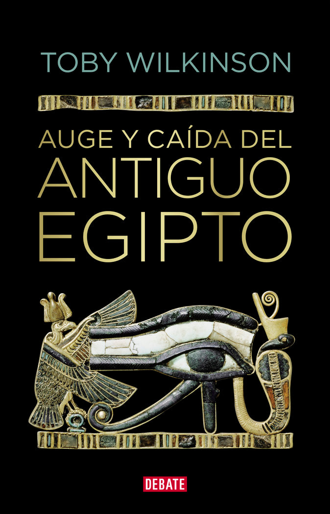 AUGE Y CAIDA DEL ANTIGUO EGIPTO, de WILKINSON, TOBY | portada del libro