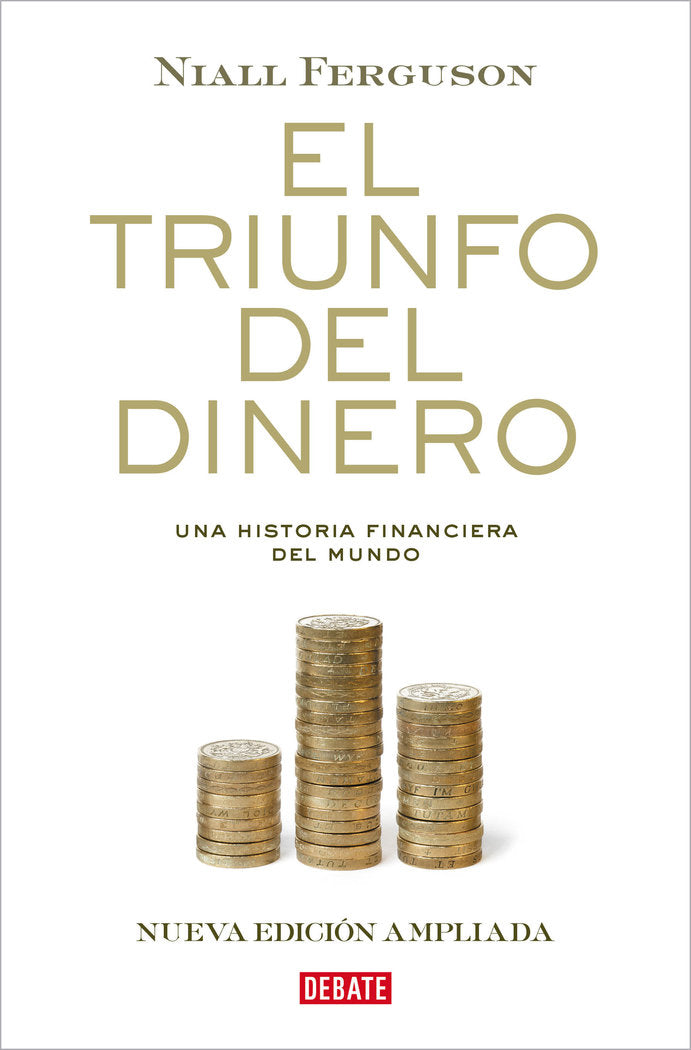EL TRIUNFO DEL DINERO, de FERGUSON, NIALL | portada del libro