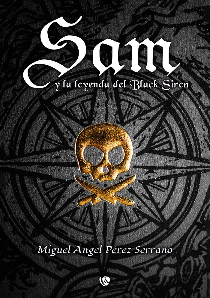 SAM Y LA LEYENDA DE BLACK SIREN, de PEREZ SERRANO,MIGUEL ÁNGEL | portada del libro