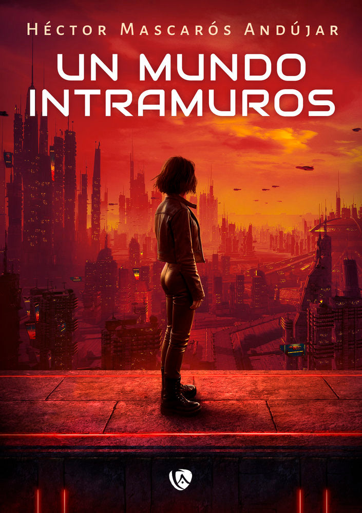 UN MUNDO INTRAMUROS, de MASCAROS ANDUJAR,HECTOR | portada del libro