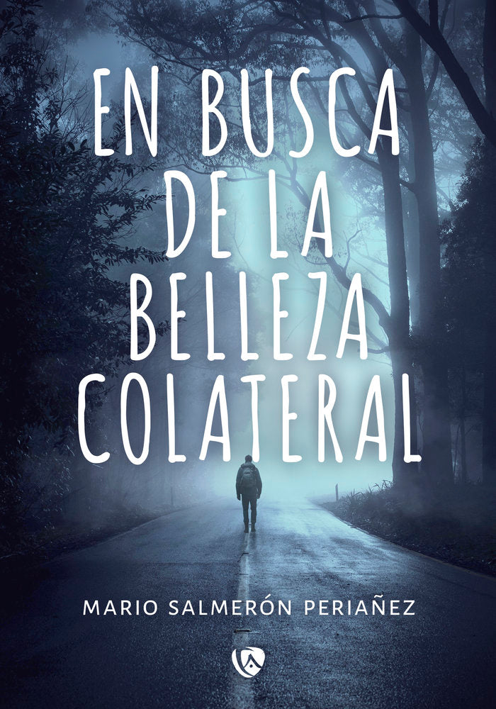 EN BUSCA DE LA BELLEZA COLATERAL, de SALMERON PERIAÑEZ,MARIO | portada del libro