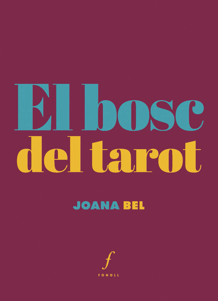 El bosc del tarot, de BEL I OLEART, JOANA | portada del libro