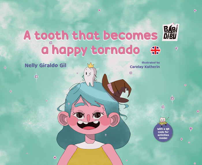 A TOOTH THAT BECOMES A HAPPY TORNADO, de GIRALDO GIL, NELLY | portada del libro