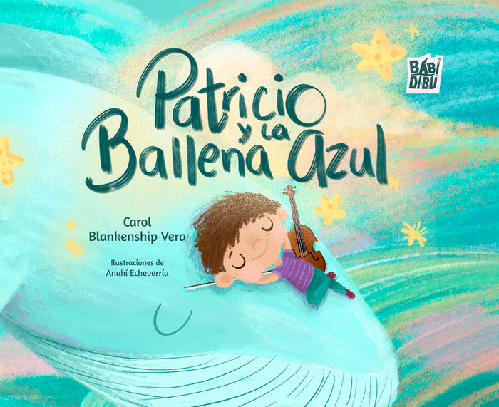 PATRICIO Y LA BALLENA AZUL, de BLANKENSHIP VERA, CAROL | portada del libro