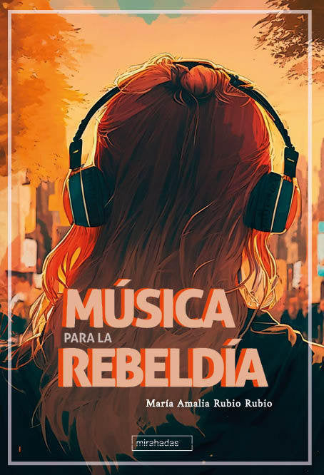 MUSICA PARA LA REBELDIA, de RUBIO RUBIO | portada del libro