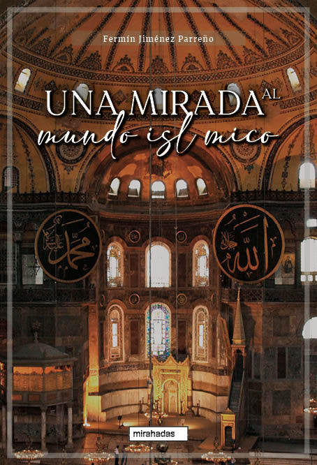 UNA MIRADA AL MUNDO ISLAMICO, de JIMENEZ PARREÑO | portada del libro