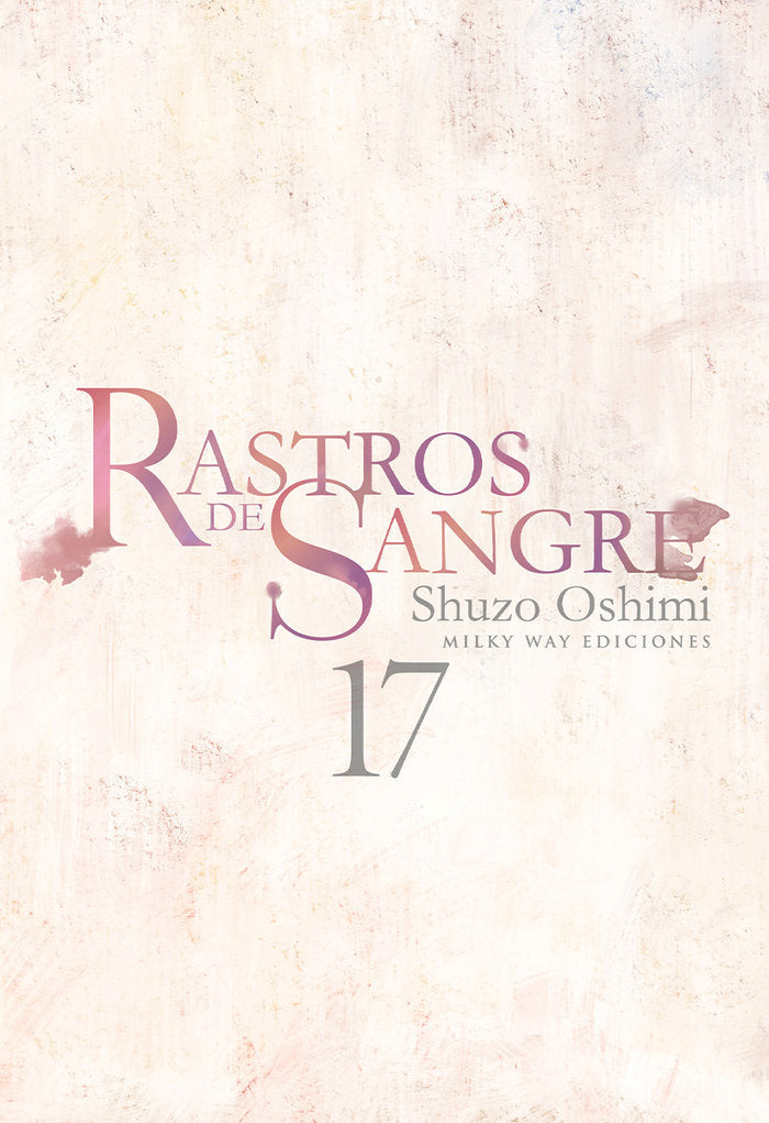 RASTROS DE SANGRE 17, de Oshimi, Shuzo | portada del libro