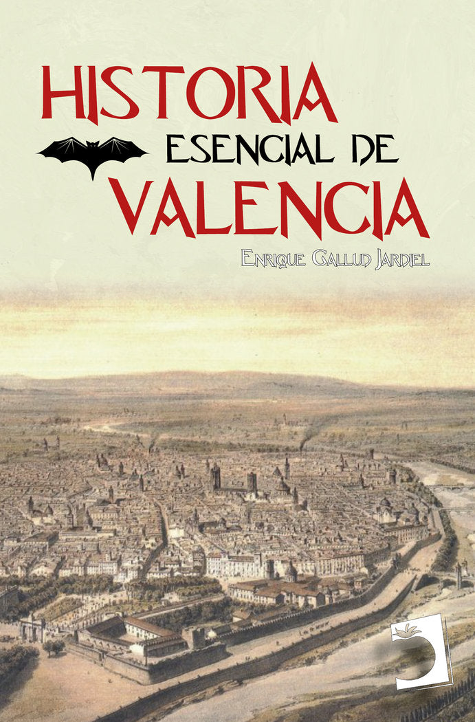 HISTORIA ESENCIAL DE VALENCIA, de Gallud Jardiel, Enrique | portada del libro