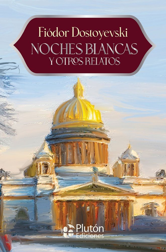 Noches blancas y otros relatos, de Dostoyevsky, Fiódor | portada del libro