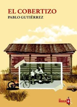 EL COBERTIZO, de GUTIERREZ, PABLO | portada del libro