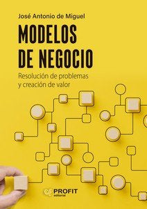 MODELOS DE NEGOCIO, de JOSE ANTONIO DE MIGUEL | portada del libro