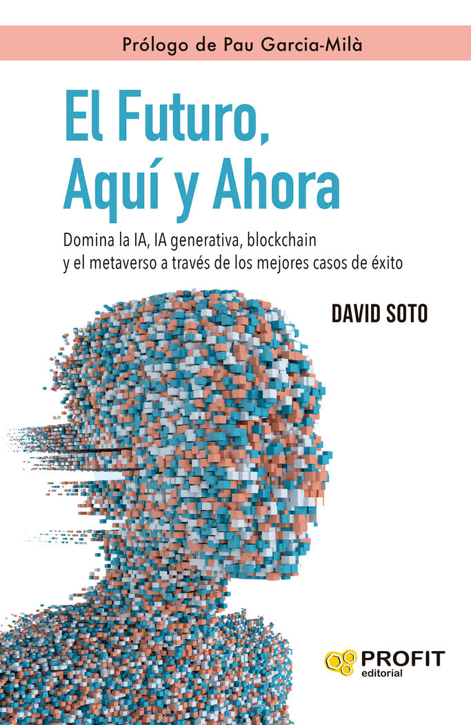 FUTURO, AQUI Y AHORA, EL, de SOTO SEDANO | portada del libro