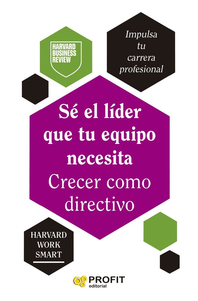 SE EL LIDER QUE TU EQUIPO NECESITA. CRECER COMO DIRECTIVO, de HARVARD BUSINESS REVIEW | portada del libro