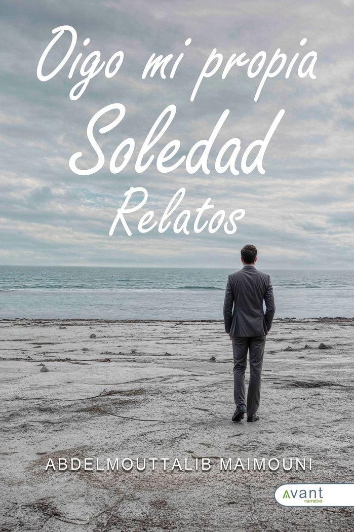 OIGO MI PROPIA SOLEDAD, de Maimouni, Abdelmouttalib | portada del libro
