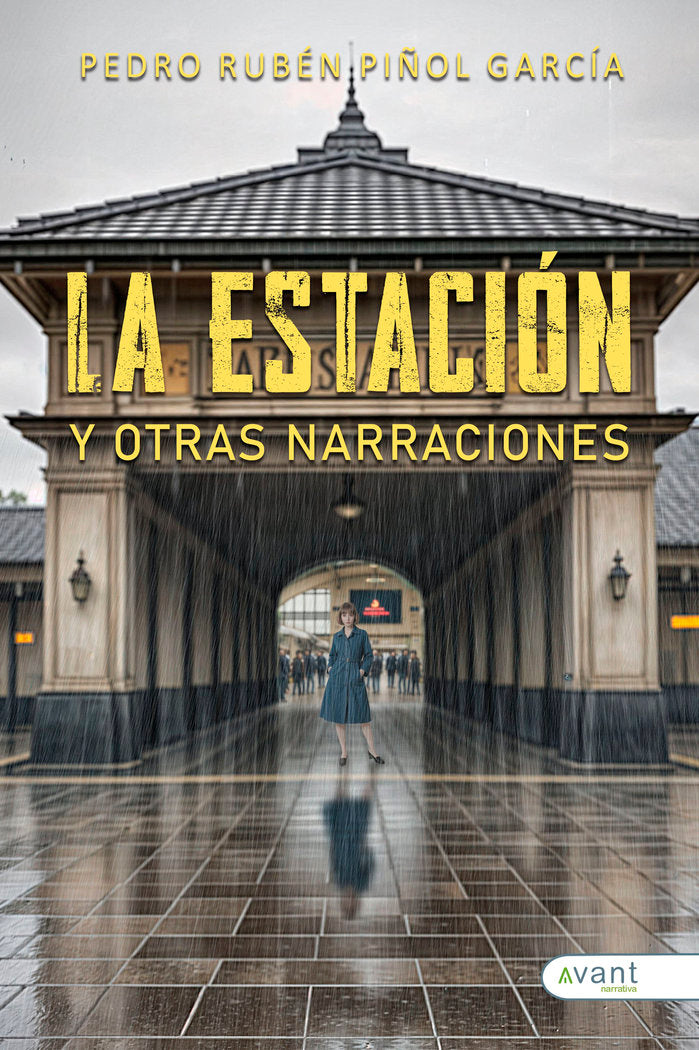 LA ESTACIÓN Y OTRAS NARRACIONES, de Piñol García, Pedro Rubén | portada del libro