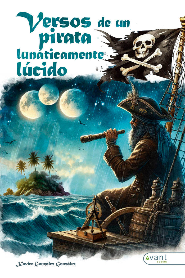 VERSOS DE UN PIRATA LUNÁTICAMENTE LÚCIDO, de González González, Xavier | portada del libro