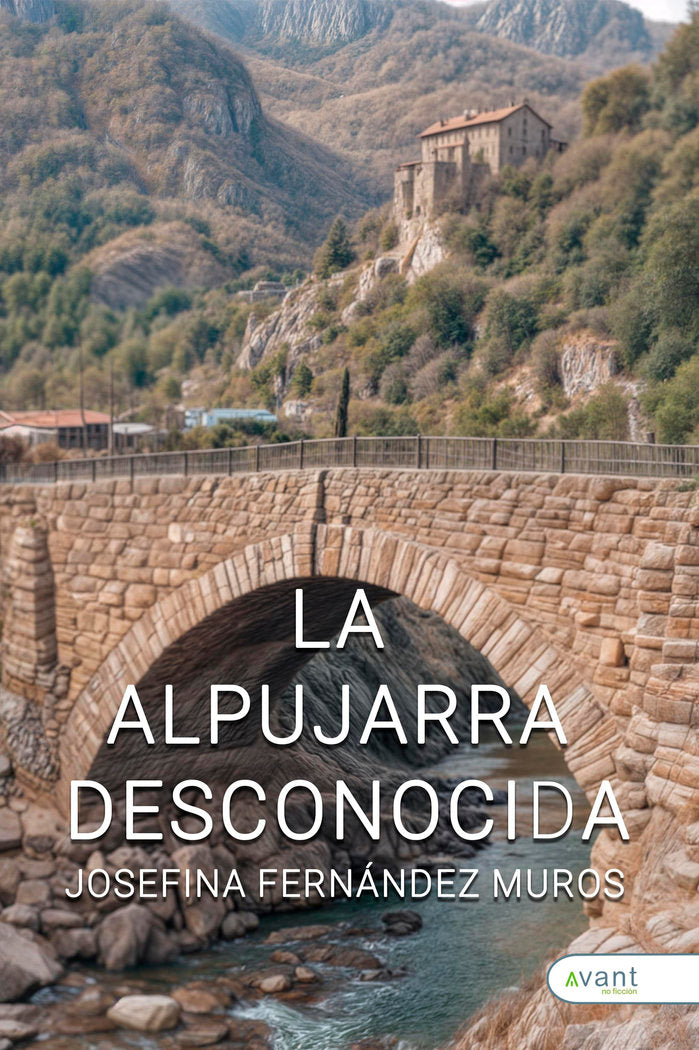 LA ALPUJARRA DESCONOCIDA, de Fernández Muros, Josefina | portada del libro