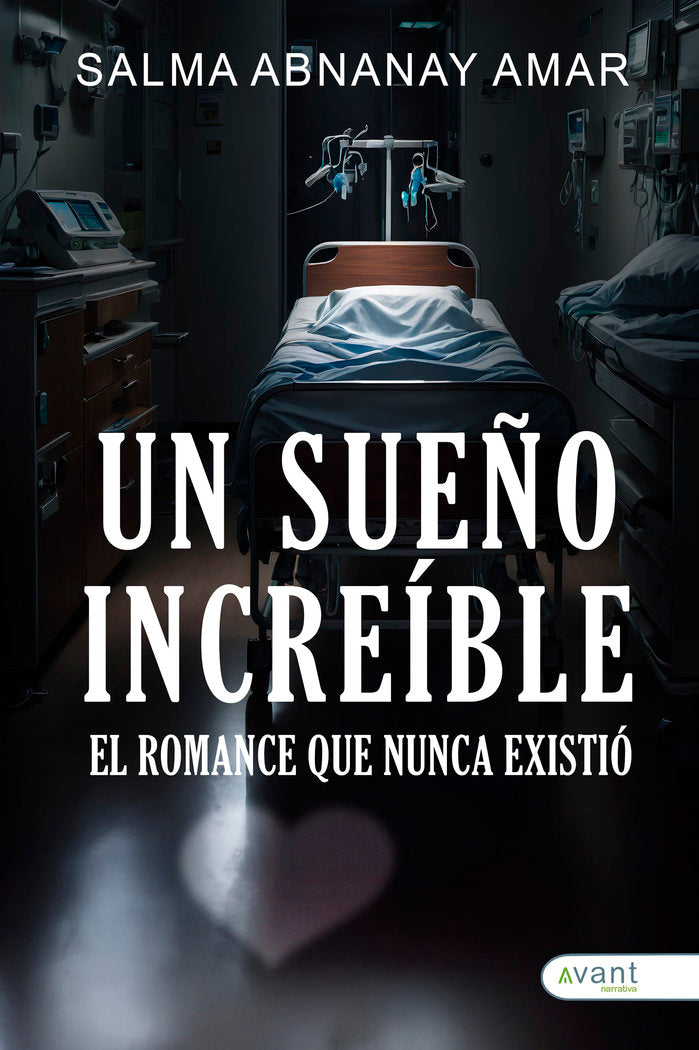 UN SUEÑO INCREÍBLE: EL ROMANCE QUE NUNCA EXISTIÓ, de Abnanay Ama, Salma | portada del libro