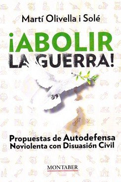 ABOLIR LA GUERRA!, de OLIVELLA I SOLE, MARTI | portada del libro