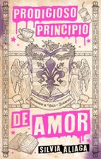 Prodigioso principio de amor, de Silvia Aliaga | portada del libro