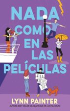Nada como en las películas, de Lynn Painter | portada del libro