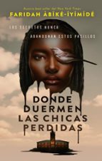 Donde duermen las chicas perdidas, de FARIDAH ABIKE IYIMIDE AYOOLA | portada del libro