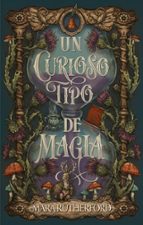Un curioso tipo de magia, de Mara Rutherford | portada del libro