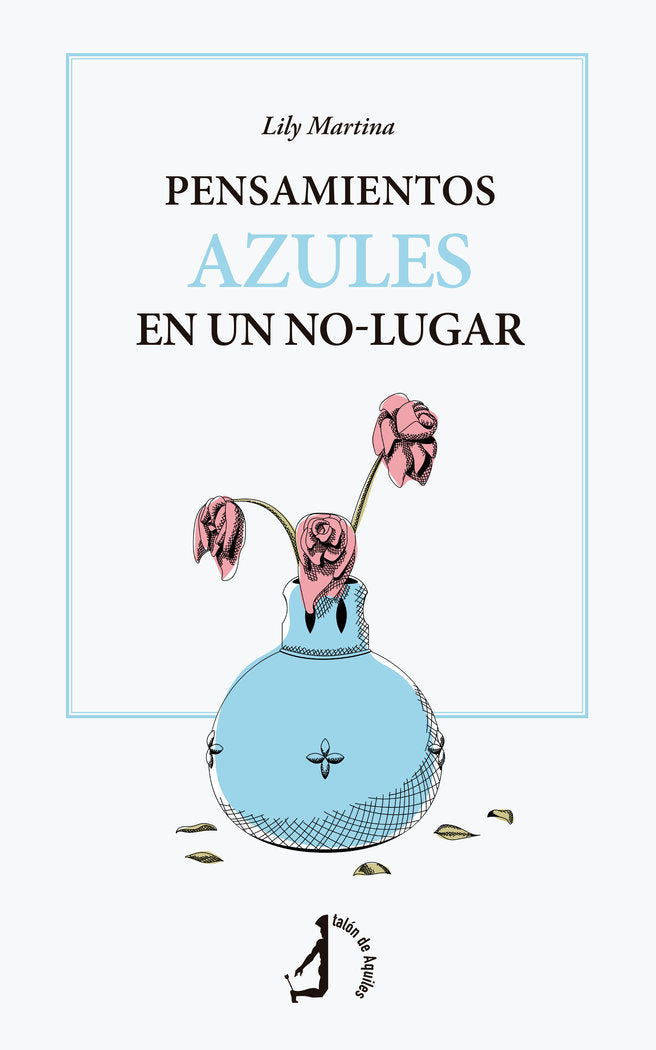 Pensamientos azules en un no-lugar, de , Martina, Lily | portada del libro