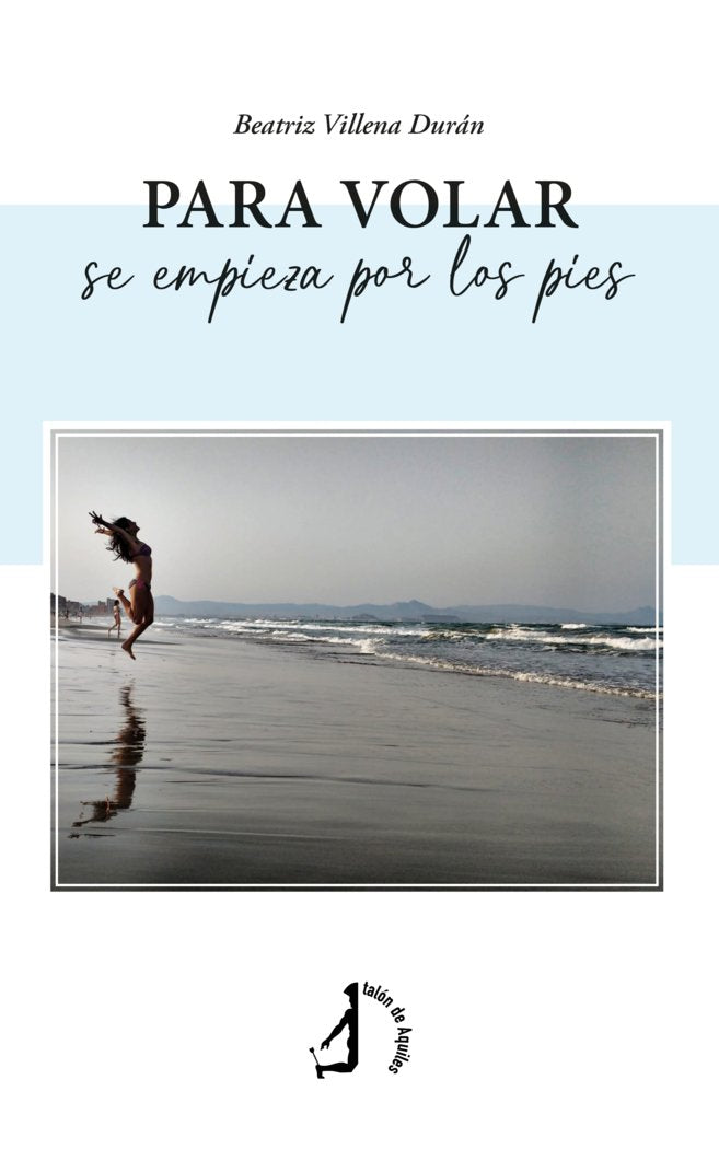 Para volar se empieza por los pies, de , Villena Durán, Beatriz | portada del libro