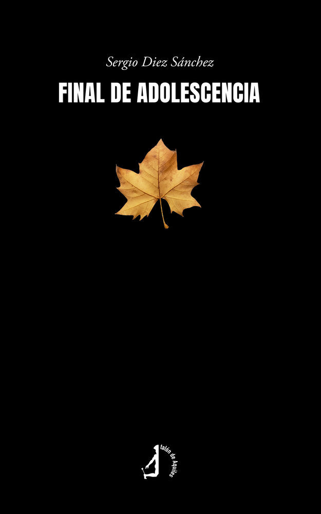 Final de adolescencia, de , Diez Sánchez, Sergio | portada del libro