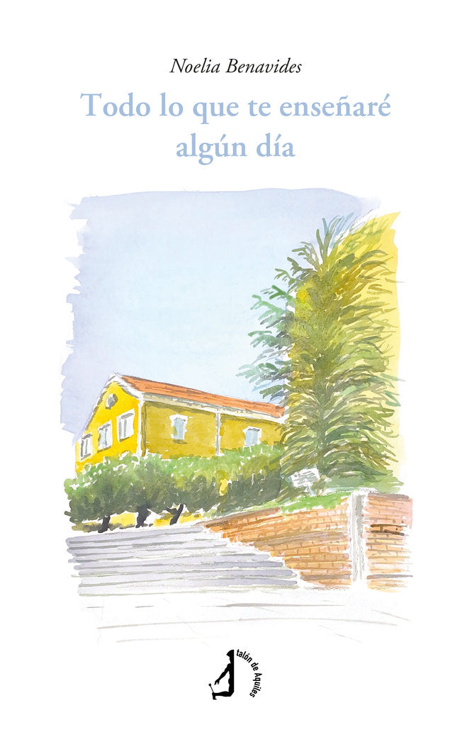Todo lo que te enseñaré algún día, de , Benavides Fernández, Noelia | portada del libro