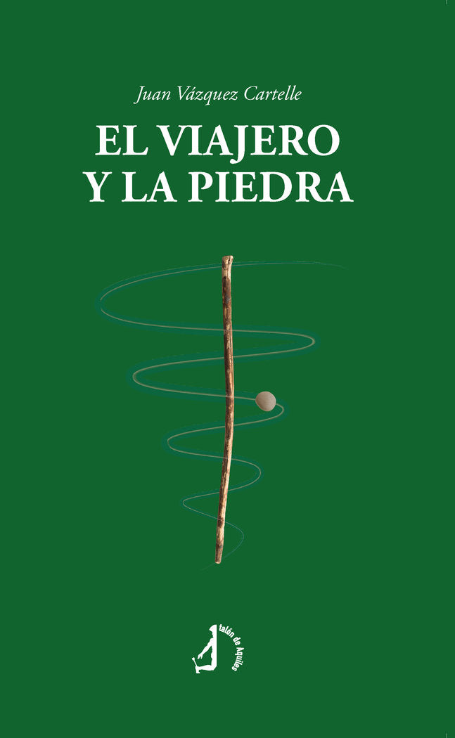El viajero y la piedra, de , Vázquez Cartelle, Juan | portada del libro