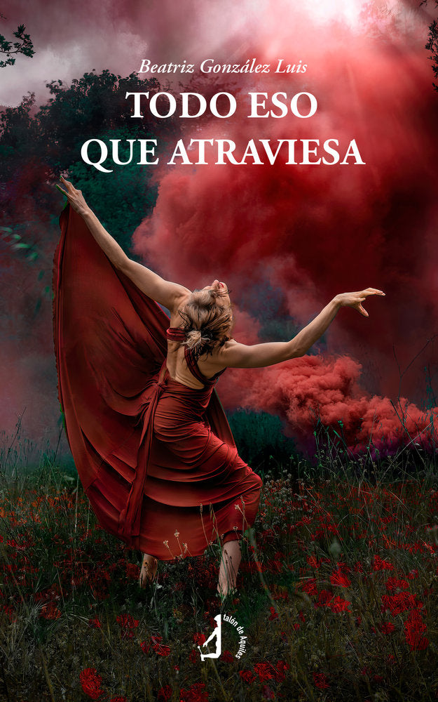 Todo eso que atraviesa, de , González Luis, Beatriz | portada del libro