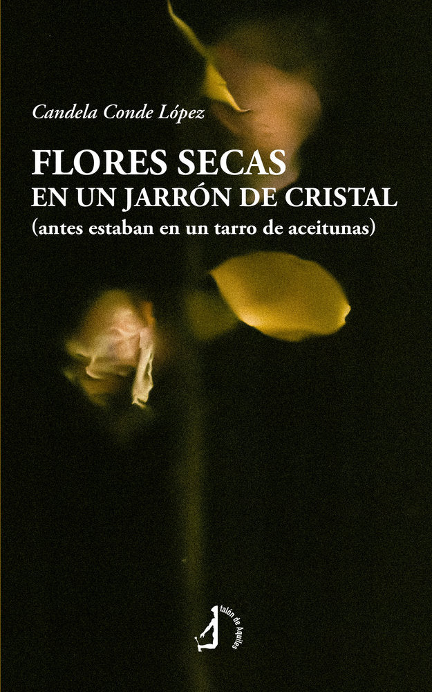 Flores secas en un jarrón de cristal, de , Conde, Candela | portada del libro