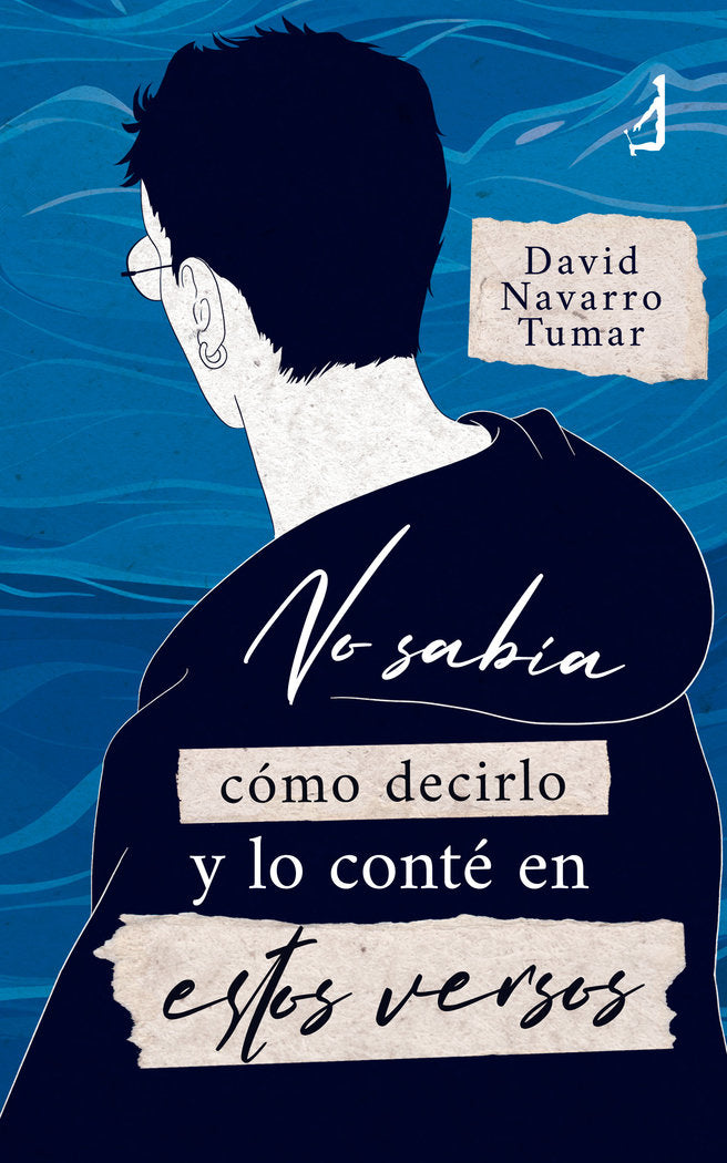 No sabía cómo decirlo y lo conté en estos versos, de , Navarro Tumar, David | portada del libro