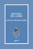Historia del limbo, de Antonio Méndez Rubio | portada del libro