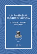Un fantasma recorre Europa, de Cristián Gómez Olivares | portada del libro