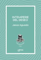 Intemperie del deseo, de Jesús Aguado | portada del libro