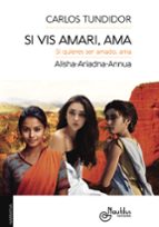 SI VIS AMARI, AMA, de CARLOS TUNDIDOR | portada del libro