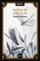 DANZA DE LIBÉLULAS tapa blanda, de TERESA PALOMO | portada del libro