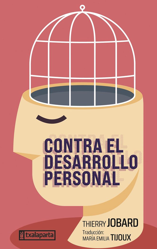 CONTRA EL DESARROLLO PERSONAL, de JOBARD, THIERRY | portada del libro