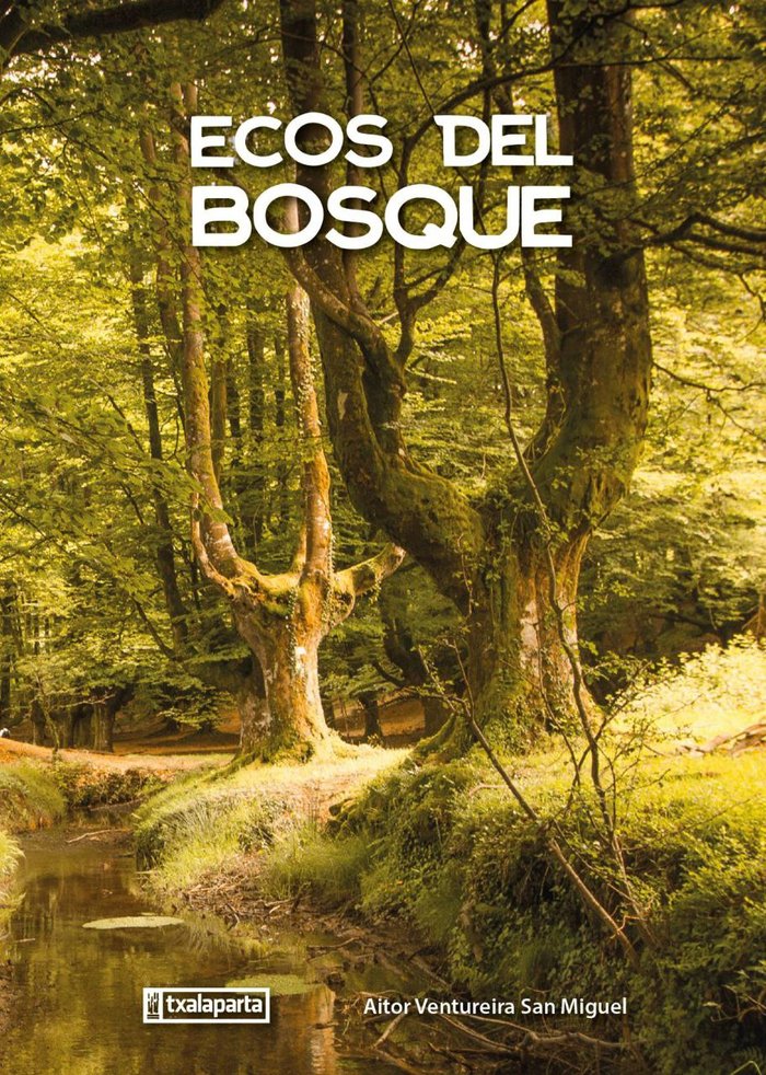 Ecos del bosque, de VENTUREIRA SAN MIGUEL, AITOR | portada del libro