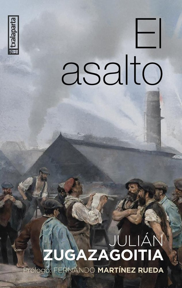 EL ASALTO, de ZUGAZAGOITIA, JULIAN | portada del libro